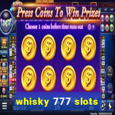 whisky 777 slots